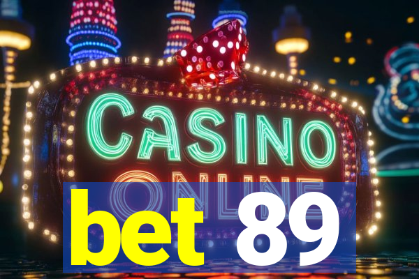 bet 89